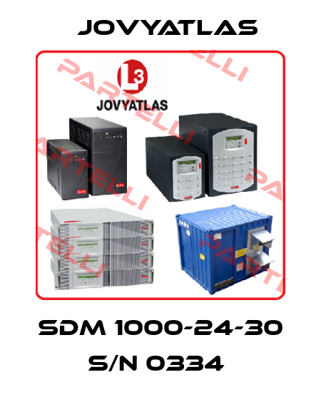 SDM 1000-24-30 S/N 0334  JOVYATLAS