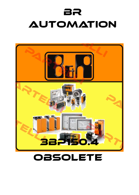 3BP150.4 obsolete  Br Automation