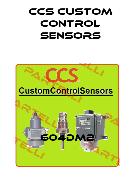 604DM2 CCS Custom Control Sensors
