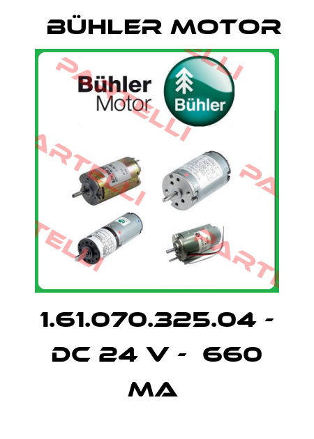 1.61.070.325.04 - DC 24 V -  660 MA  Bühler Motor