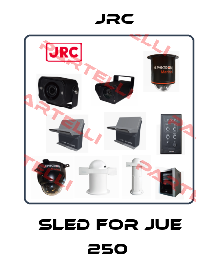 Sled For JUE 250  Jrc
