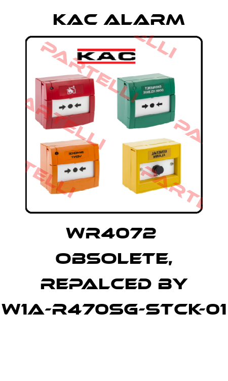 WR4072  obsolete, repalced by W1A-R470SG-STCK-01  KAC Alarm