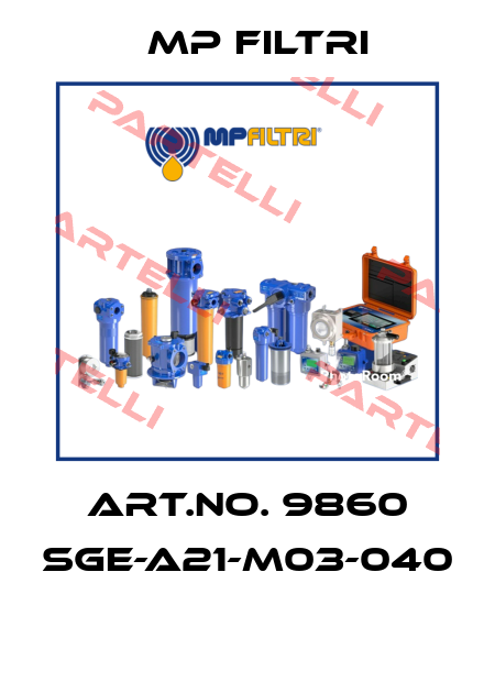 ART.NO. 9860 SGE-A21-M03-040  MP Filtri