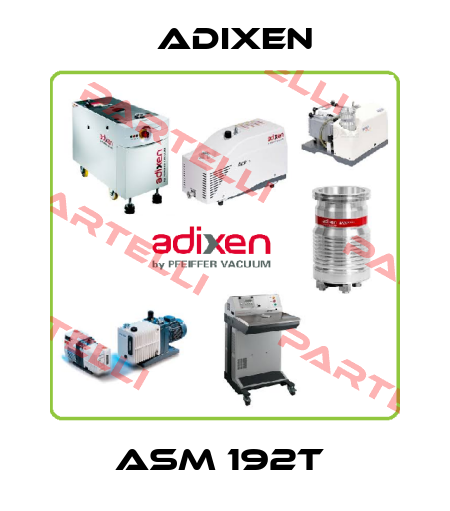 ASM 192T  Adixen