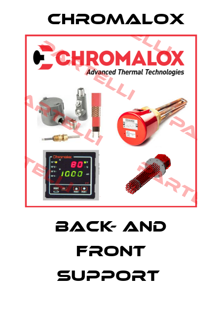 BACK- AND FRONT SUPPORT  Chromalox