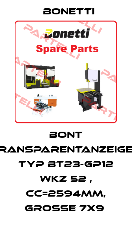 BONT TRANSPARENTANZEIGER TYP BT23-GP12 WKZ 52 , CC=2594MM, GROSSE 7X9  Bonetti
