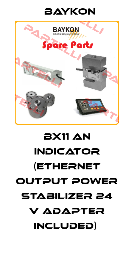 BX11 AN INDICATOR (ETHERNET OUTPUT POWER STABILIZER 24 V ADAPTER INCLUDED)  Baykon