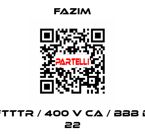 FTTTR / 400 V CA / BBB D 22 Fazim