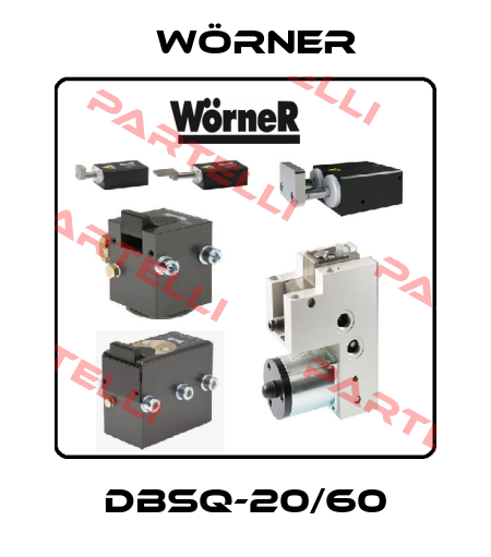 DBSQ-20/60 Wörner