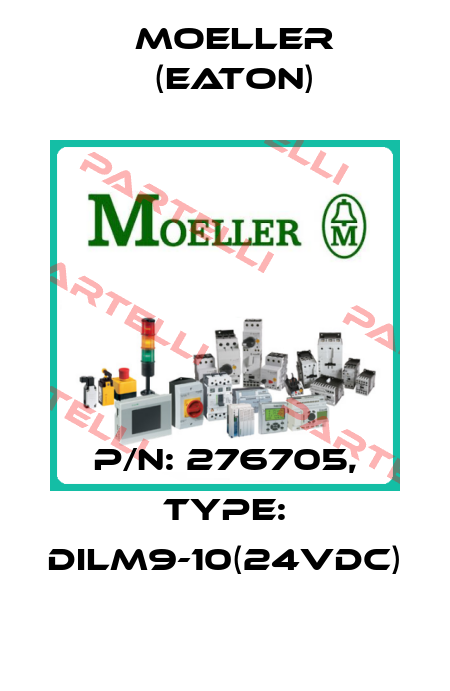 p/n: 276705, Type: DILM9-10(24VDC) Moeller (Eaton)
