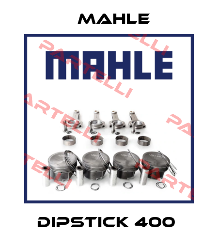 DIPSTICK 400  MAHLE