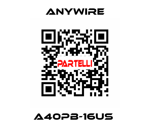 A40PB-16US  Anywire