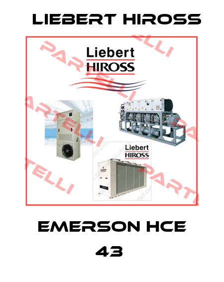 EMERSON HCE 43  Liebert Hiross