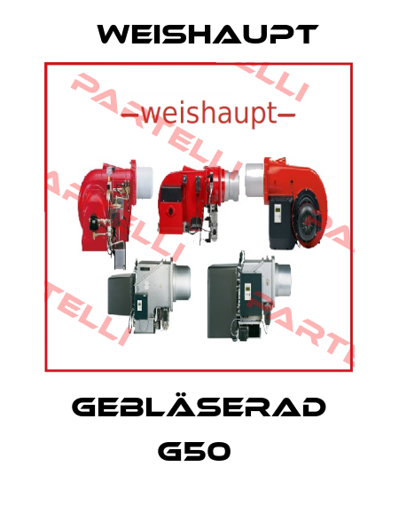 GEBLÄSERAD G50  Weishaupt