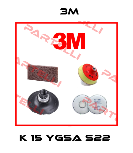 K 15 YGSA S22  3M