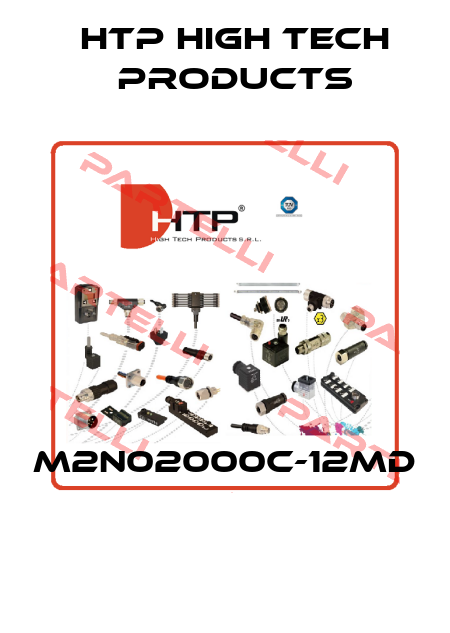 M2N02000C-12MD  HTP High Tech Products