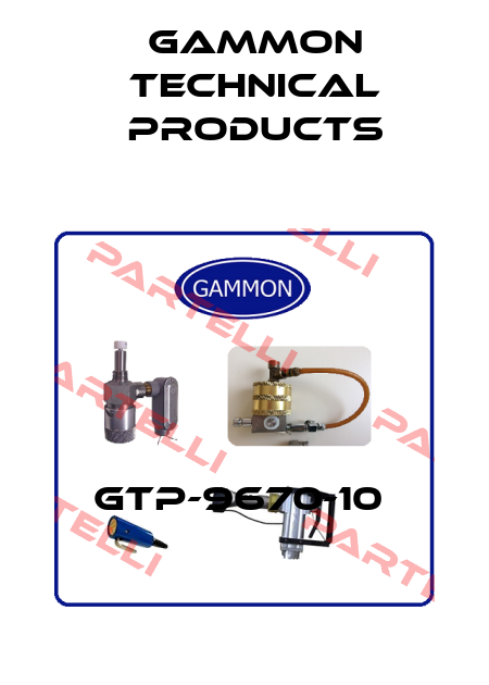 GTP-9670-10  Gammon Technical Products