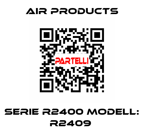 Serie R2400 Modell: R2409  AIR PRODUCTS