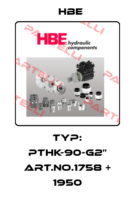 Typ: PTHK-90-G2" Art.No.1758 + 1950 HBE