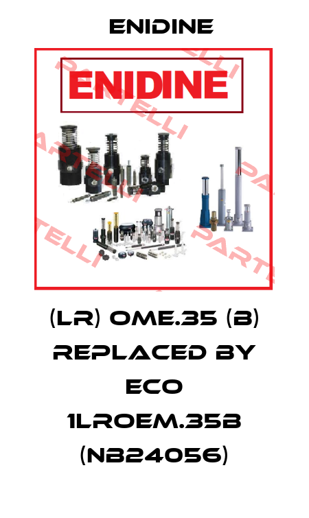 (LR) OME.35 (B) replaced by ECO 1LROEM.35B (NB24056) Enidine
