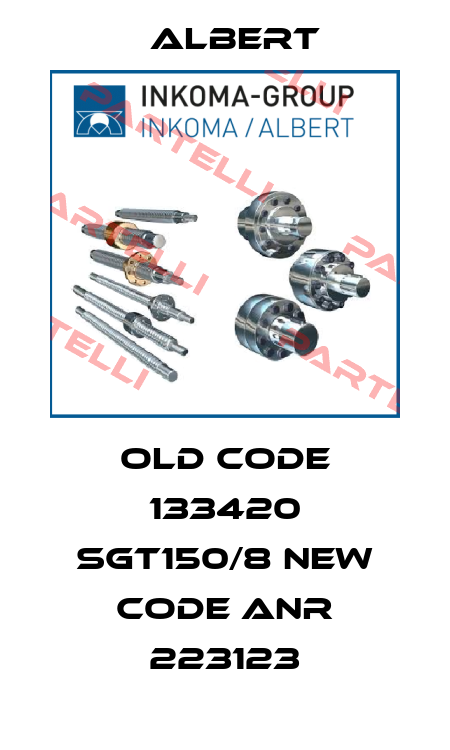 old code 133420 SGT150/8 new code ANR 223123 Albert