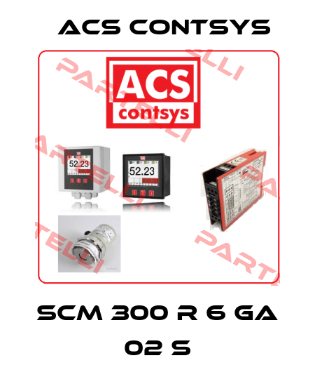 SCM 300 R 6 GA 02 S ACS CONTSYS
