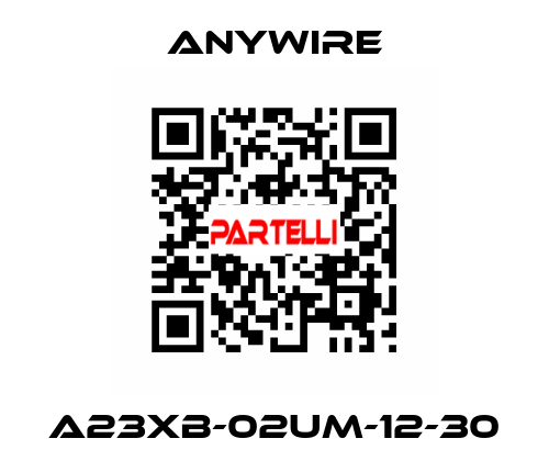 A23XB-02UM-12-30 Anywire