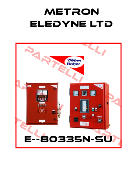 E--80335N-SU Metron Eledyne Ltd