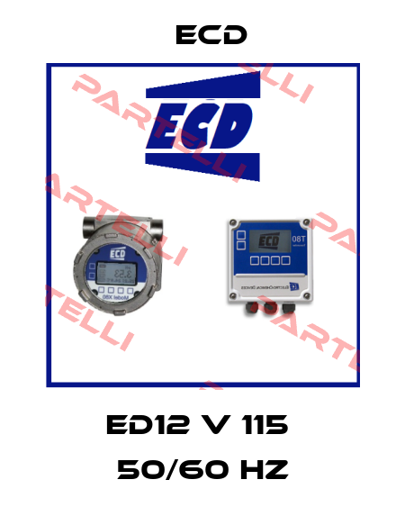ED12 V 115  50/60 hz Ecd