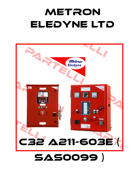 C32 A211-603E ( SAS0099 ) Metron Eledyne Ltd