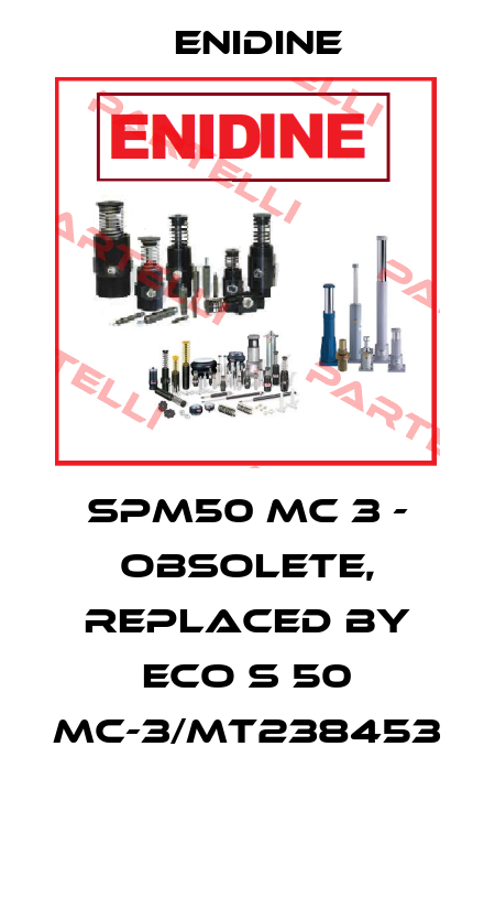 SPM50 MC 3 - OBSOLETE, REPLACED BY ECO S 50 MC-3/MT238453  Enidine
