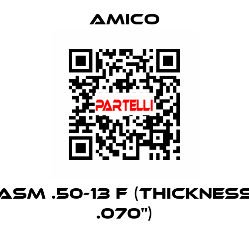 ASM .50-13 F (thickness .070") AMICO