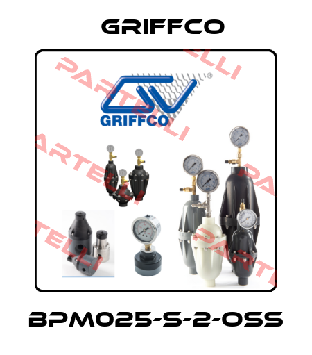 BPM025-S-2-OSS Griffco