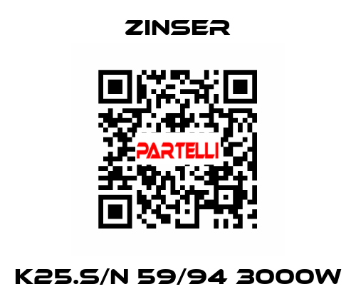 K25.S/N 59/94 3000W Zinser