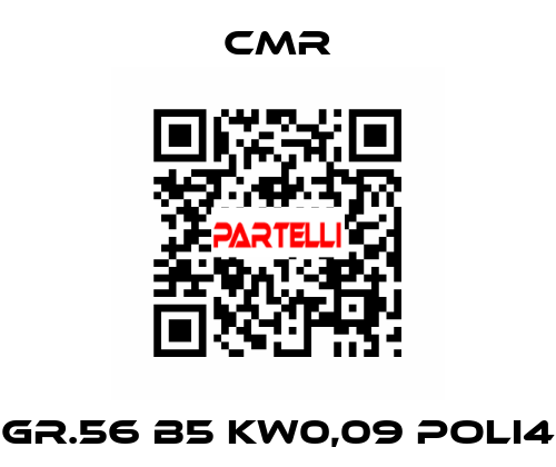 GR.56 B5 KW0,09 POLI4 CMR