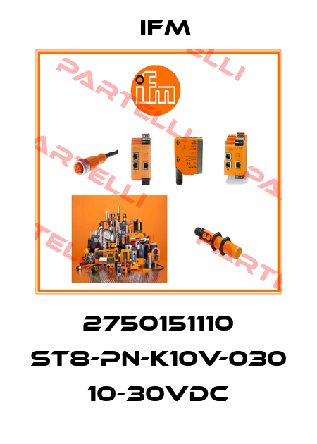 2750151110 ST8-PN-K10V-030 10-30VDC Ifm