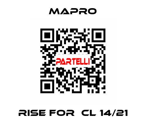 Rise for  CL 14/21 Mapro