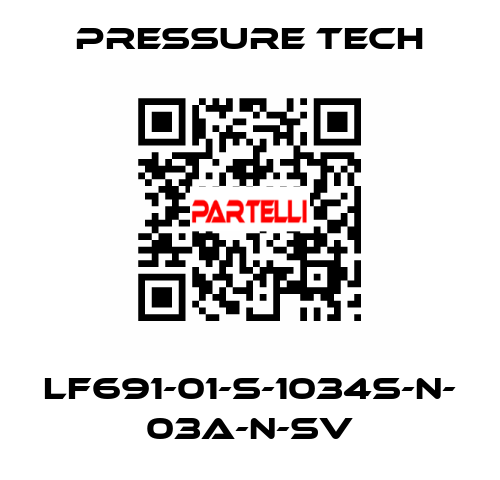 LF691-01-S-1034S-N- 03A-N-SV Pressure Tech