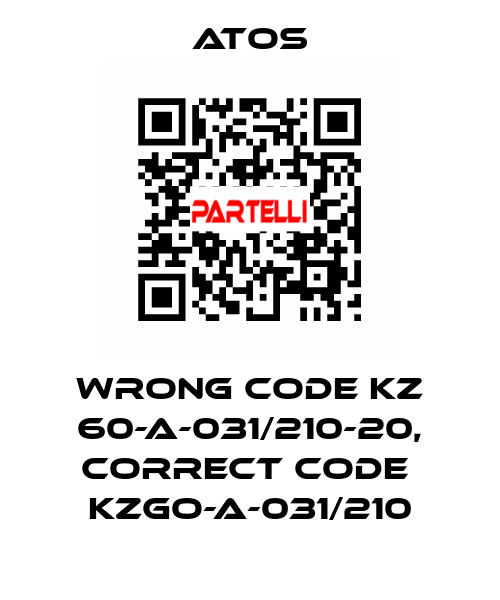 wrong code KZ 60-A-031/210-20, correct code  KZGO-A-031/210 Atos