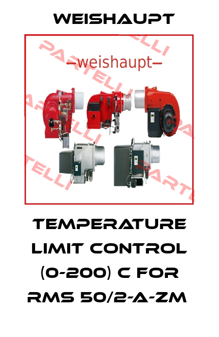 TEMPERATURE LIMIT CONTROL (0-200) C FOR RMS 50/2-A-ZM  Weishaupt