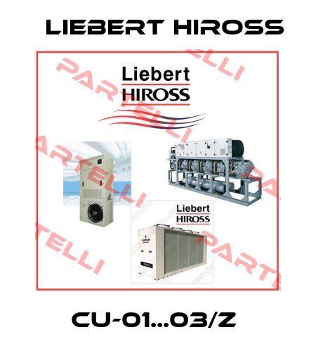 CU-01...03/Z  Liebert Hiross