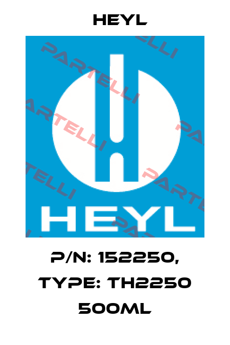 P/N: 152250, Type: TH2250 500ml Heyl