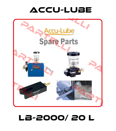 LB-2000/ 20 L  Accu-Lube