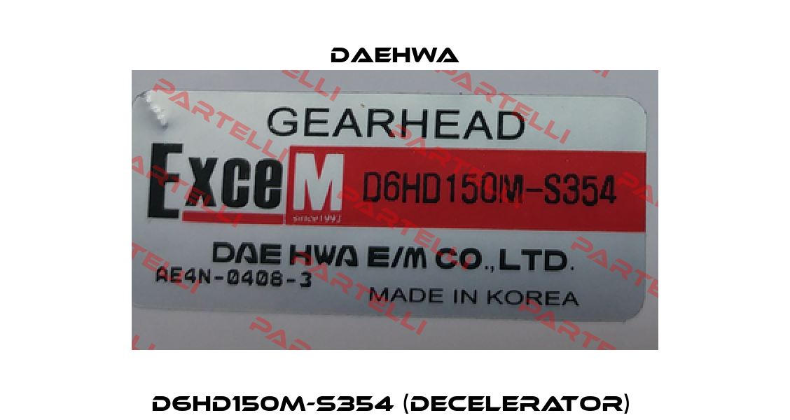 D6HD150M-S354 (decelerator)  Daehwa