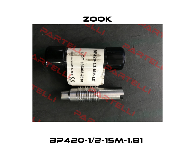 BP420-1/2-15M-1.81  Zook